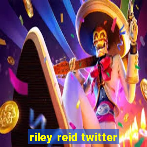 riley reid twitter